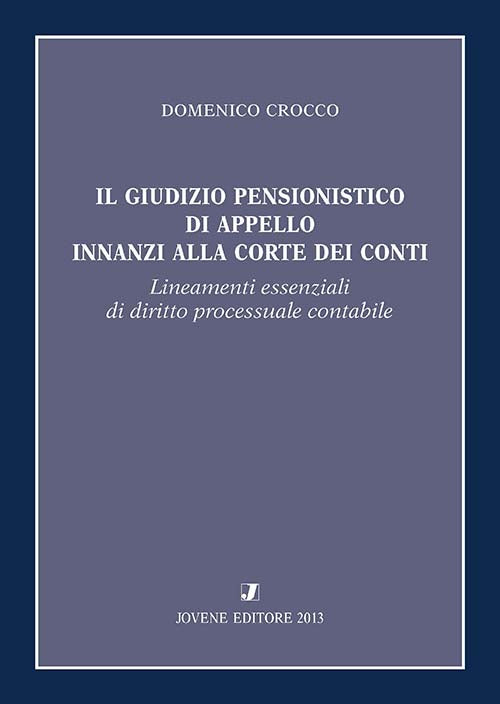 Il giudizio pensionistico di appello innanzi alla Corte dei conti.