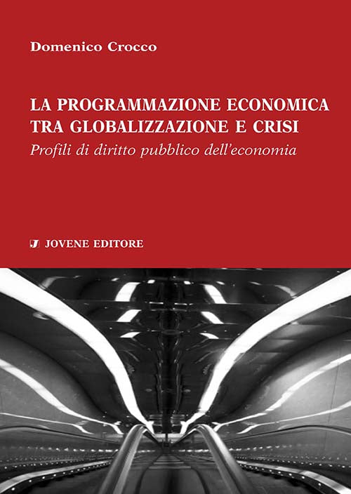 La programmazione economica tra globalizzazione e crisi.