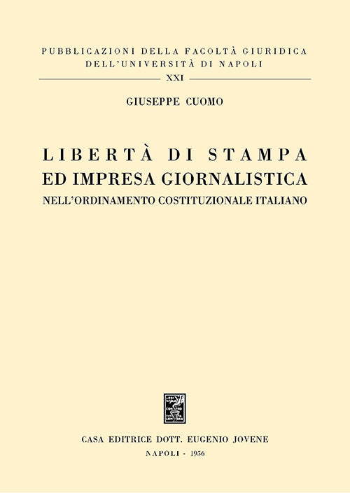 Libertà di stampa ed impresa giornalistica nell'ordinamento costituzionale italiano.