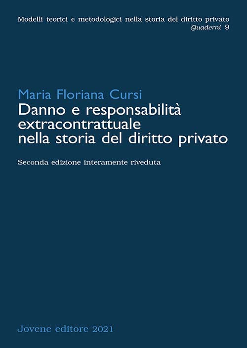 Danno e responsabilità extracontrattuale nella storia del diritto privato.
