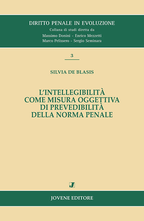 L’intellegibilità come misura oggettiva di prevedibilità della norma penale.