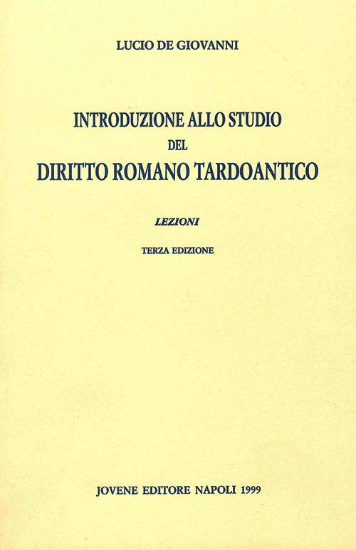 Introduzione allo studio del diritto romano tardoantico.