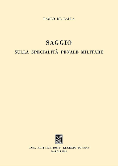 Saggio sulla specialità penale militare.