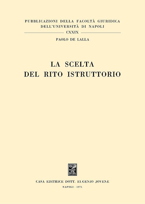 La scelta del rito istruttorio.