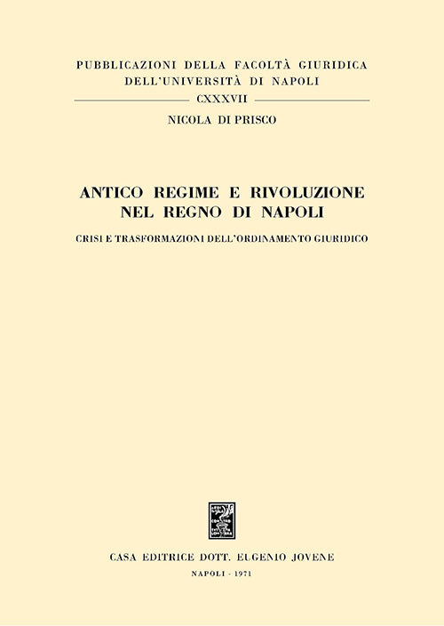 Antico regime e rivoluzione nel Regno di Napoli.