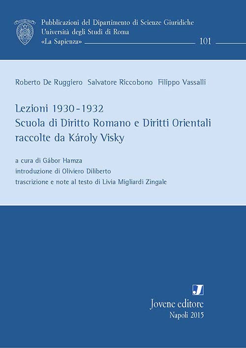 Lezioni 1930-1932. Scuola di Diritto Romano e Diritti Orientali raccolte da Károly Visky.