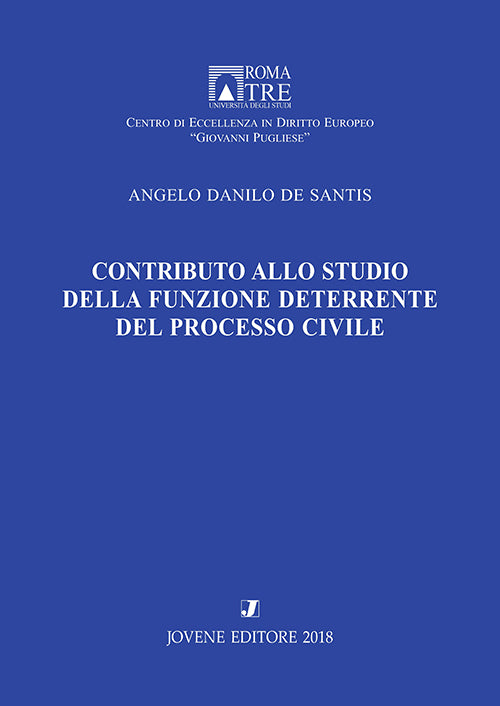 Contributo allo studio della funzione deterrente del processo civile.