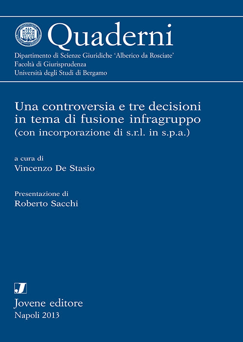 Una controversia e tre decisioni in tema di fusione infragruppo.