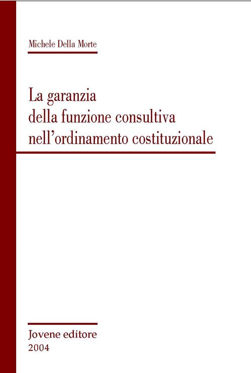 La garanzia della funzione consultiva nell'ordinamento costituzionale