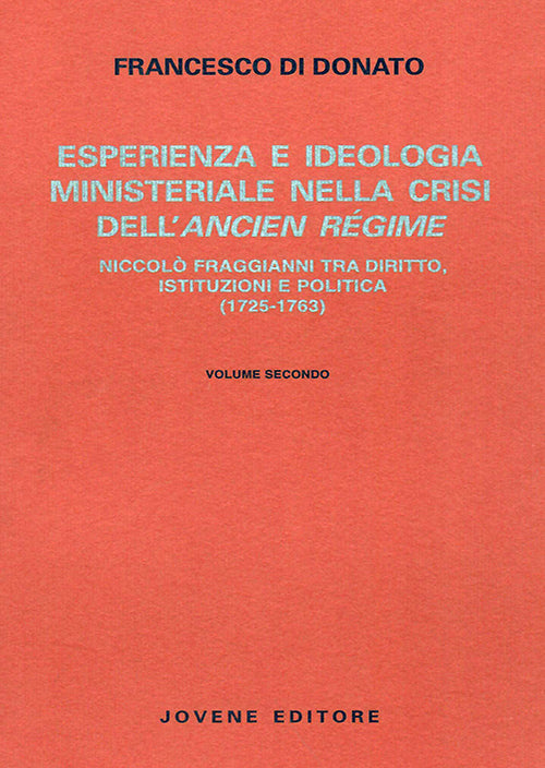Esperienza e ideologia ministeriale nella crisi dell'ancien regime.