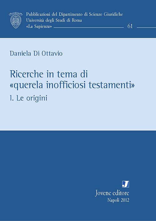Ricerche in tema di "querela inofficiosi testamenti".