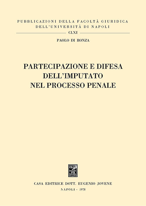 Partecipazione e difesa dell'imputato nel processo penale.