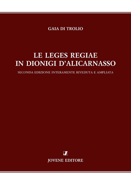 Di Trolio - Le leges regiae in Dionigi d’Alicarnasso - LIBRO+EBOOK