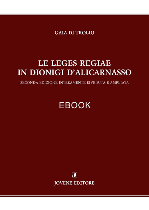 Le leges regiae in Dionigi d’Alicarnasso EBOOK.