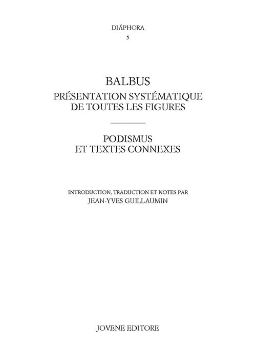 Balbus, Présentation systématique de toutes les figures. Podismus et textes connexes.