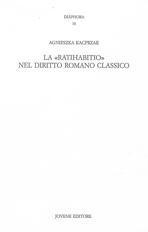 La «ratihabitio» nel diritto romano classico.