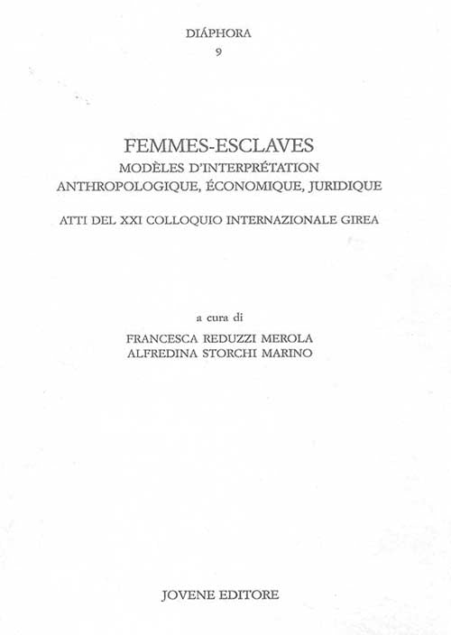 Femmes-esclaves. Modèles d'interprétation anthropologique, économique, juridique.