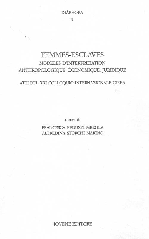 Femmes-esclaves. Modèles d'interprétation anthropologique, économique, juridique.
