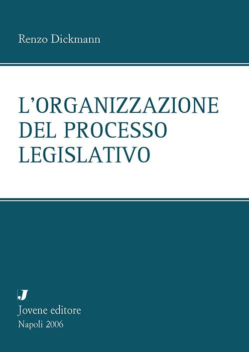 L'organizzazione del processo legislativo.