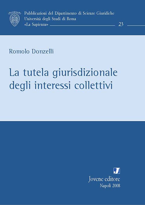 La tutela giurisdizionale degli interessi collettivi.