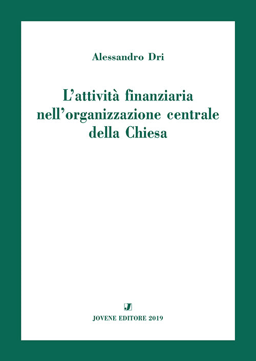 L'attività finanziaria nell'organizzazione centrale della Chiesa.