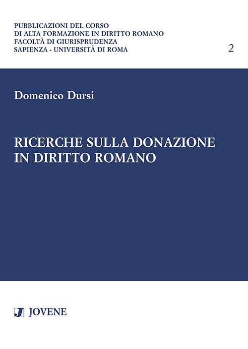 Ricerche sulla donazione in diritto romano