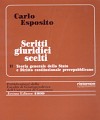 Scritti giuridici scelti. Vol. II. Teoria generale dello Stato e Diritto costituzionale prerepubblicano.