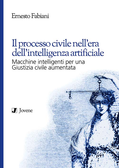 Fabiani - Il processo civile nell'era dell'intelligenza artificiale - LIBRO+EBOOK