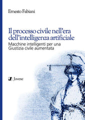 Il processo civile nell’era dell’intelligenza artificiale.