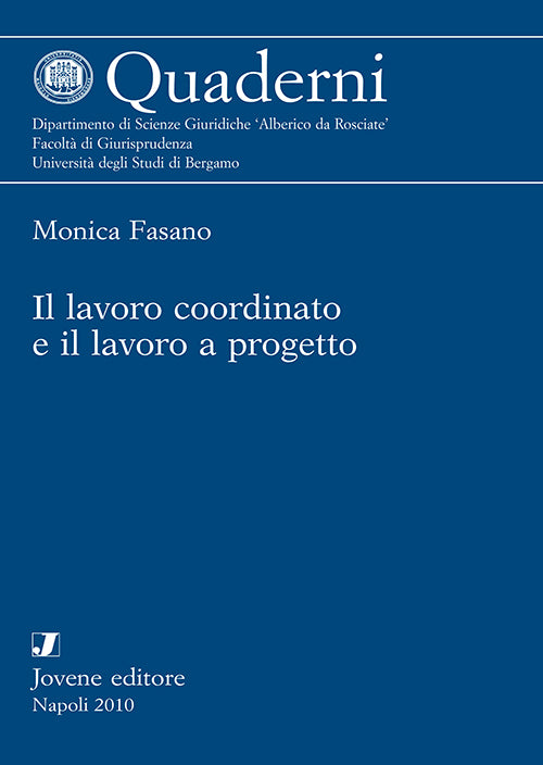 Il lavoro coordinato e il lavoro a progetto.