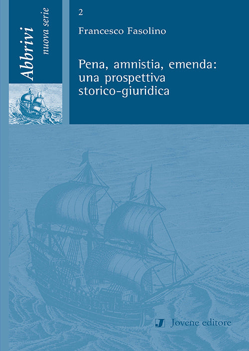 Pena, amnistia, emenda: una prospettiva storico-giuridica.