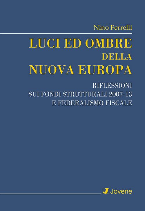 Luci ed ombre della nuova Europa.