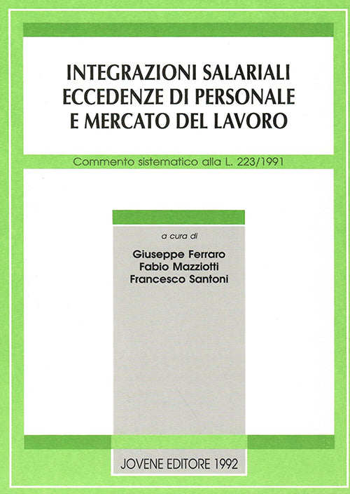 Integrazioni salariali, eccedenze di personale e mercato del lavoro.