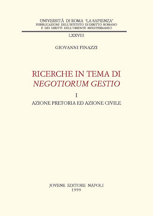 Ricerche in tema di negotiorum gestio.