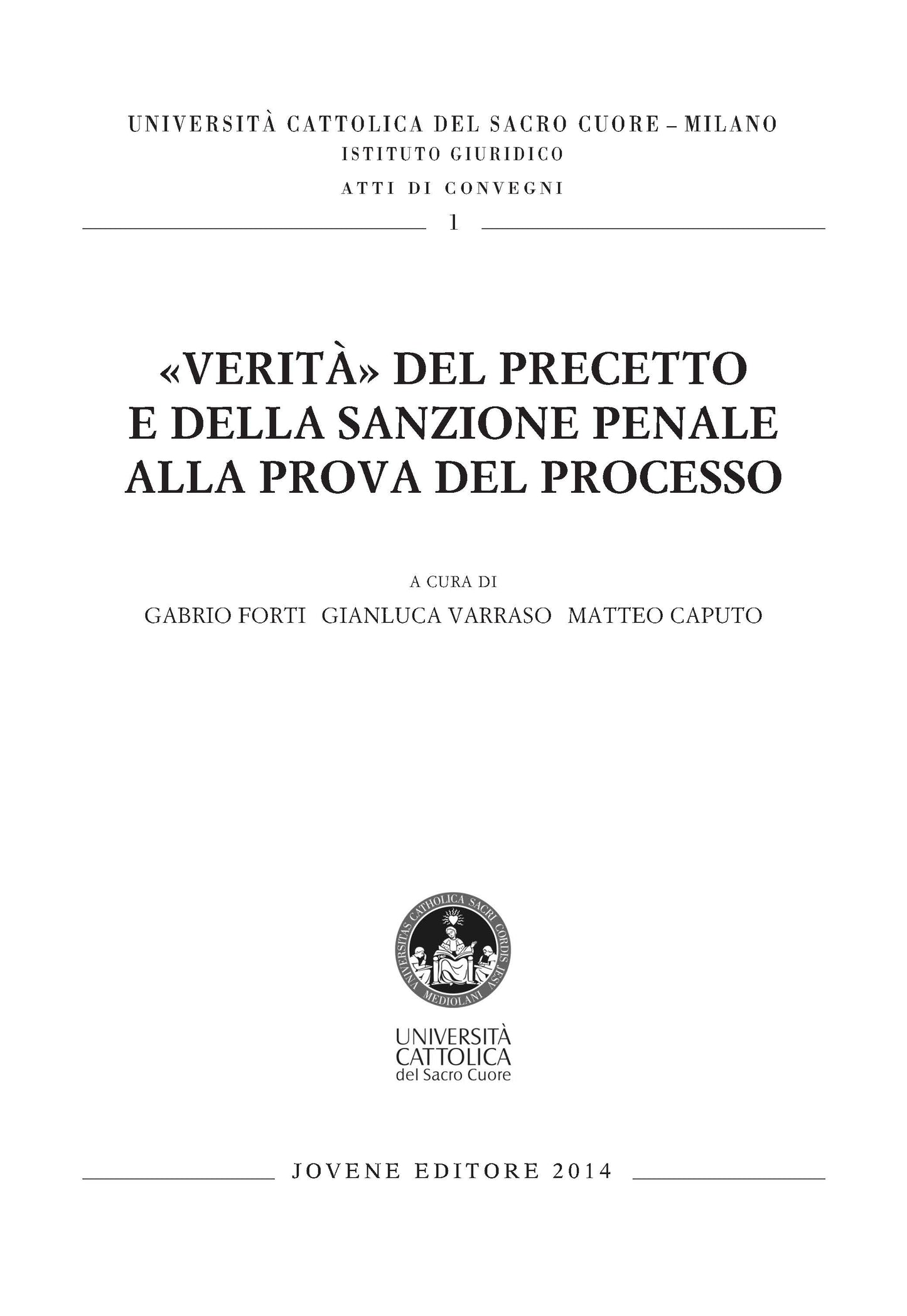 “Verità” del precetto e della sanzione penale alla prova del processo.