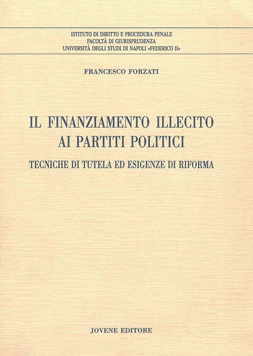 Il finanziamento illecito ai partiti politici.
