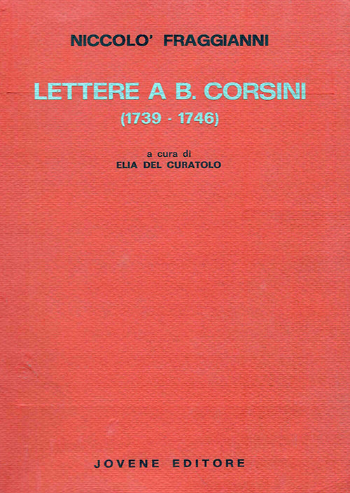 Lettere a B. Corsini (1739-1746).