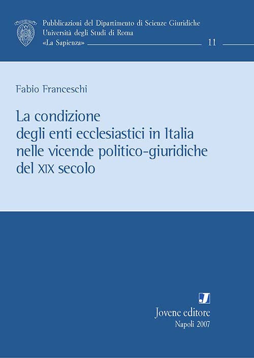 La condizione degli enti ecclesiastici in Italia nelle vicende politico-giuridiche del XIX secolo