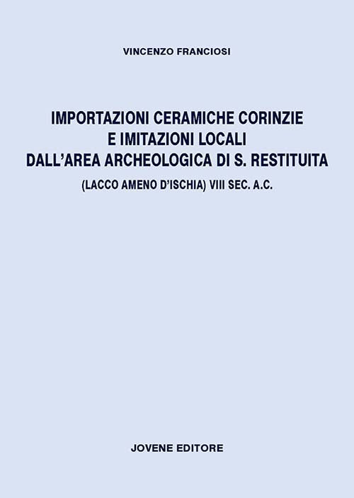 Importazioni ceramiche corinzie e imitazioni locali dall'area archeologica di S. Restituta.