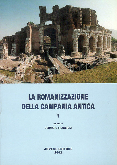 La romanizzazione della Campania antica. 1.
