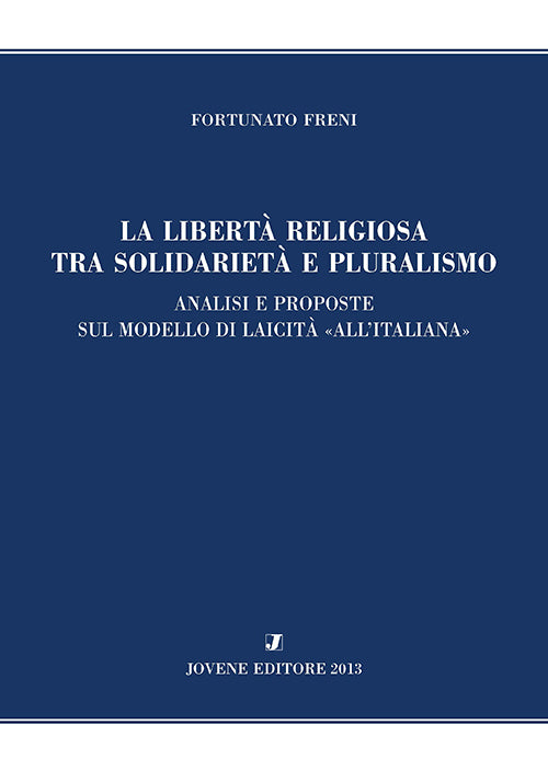 La libertà religiosa tra solidarietà e pluralismo.