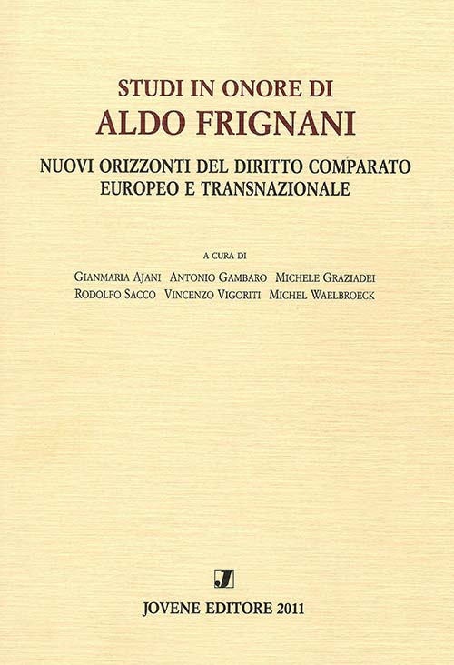 Studi in onore di Aldo Frignani. Nuovi orizzonti del diritto comparato europeo e transnazionale.