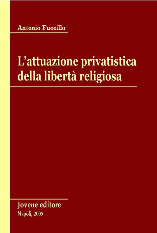 L'attuazione privatistica della libertà religiosa