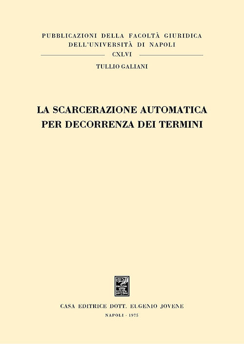La scarcerazione automatica per decorrenza dei termini.
