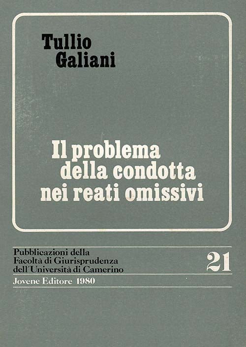 Il problema della condotta nei reati omissivi.