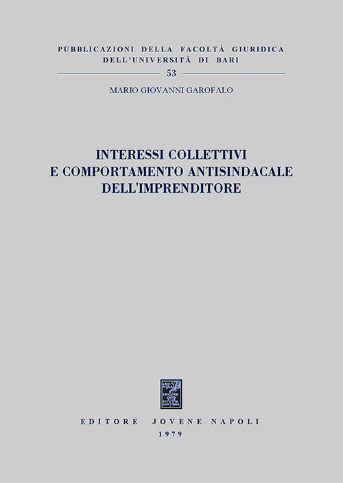 Interessi collettivi e comportamento antisindacale dell'imprenditore.