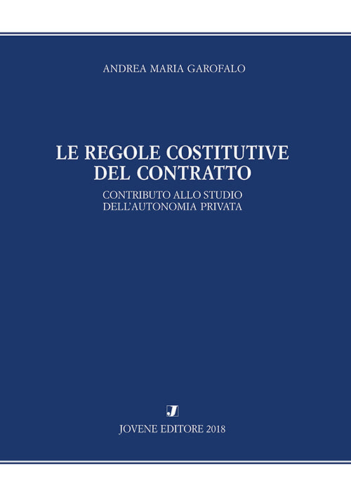 Le regole costitutive del contratto.