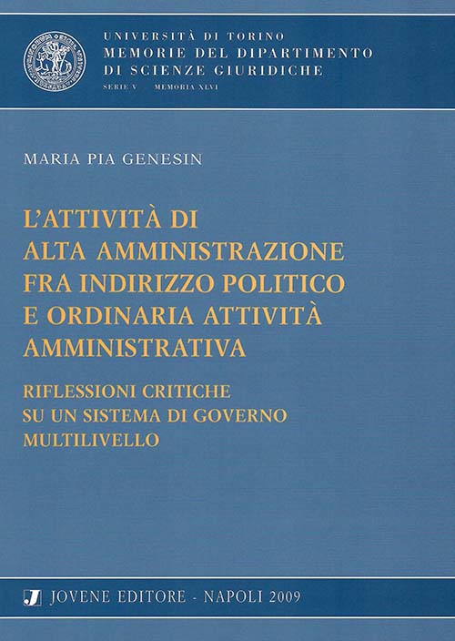L'attività di alta amministrazione fra indirizzo politico e ordinaria attività amministrativa.