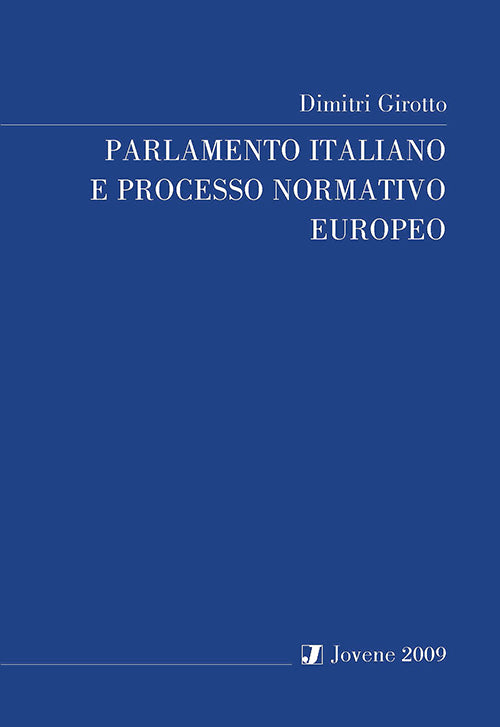 Parlamento italiano e processo normativo europeo.