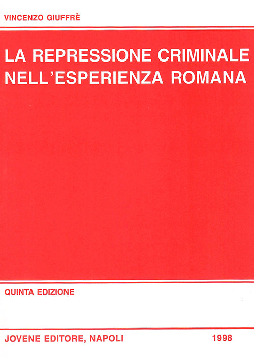 La repressione criminale nell'esperienza romana.